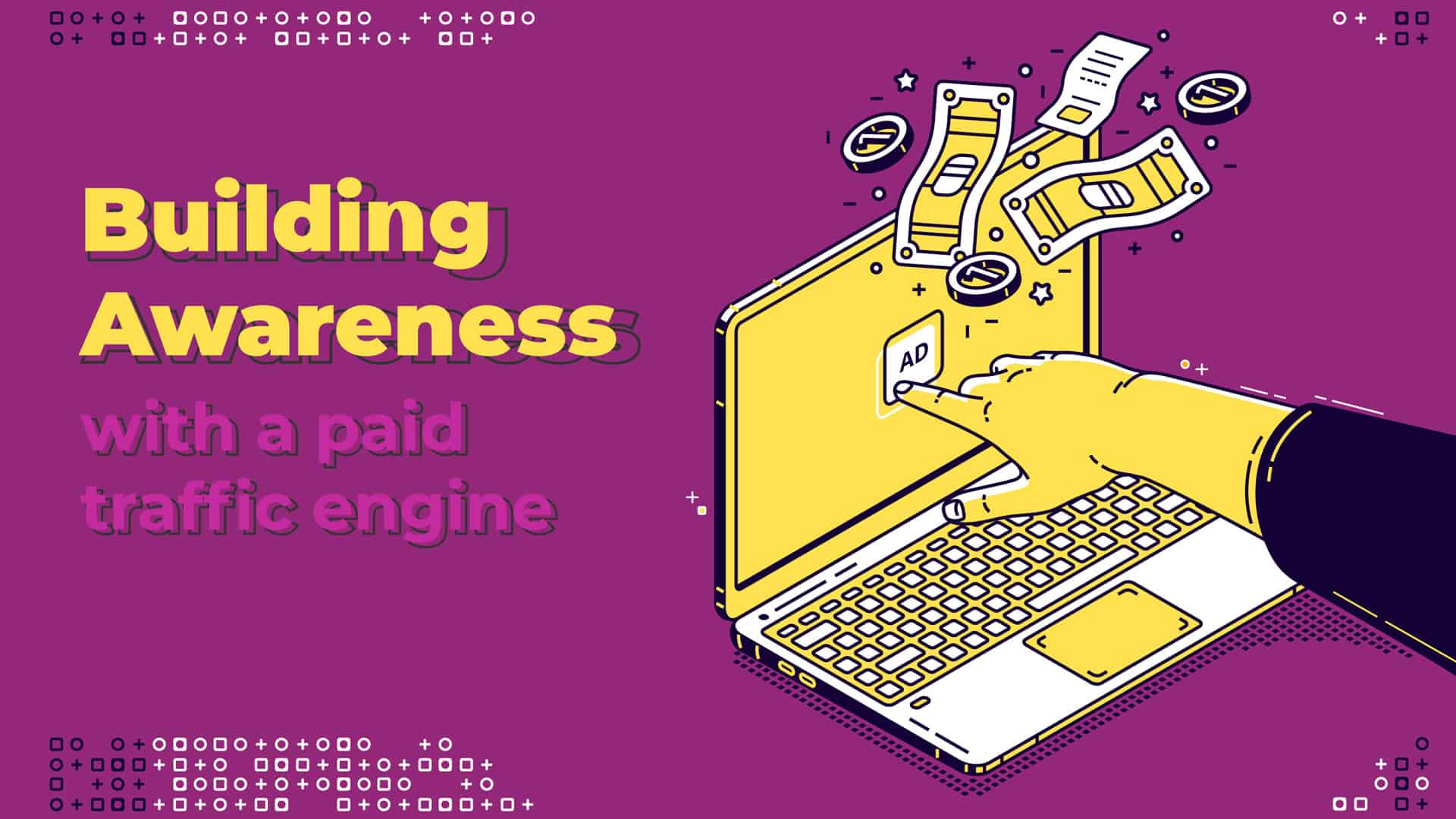 Read more about the article Building Awareness with a Paid Traffic Engine